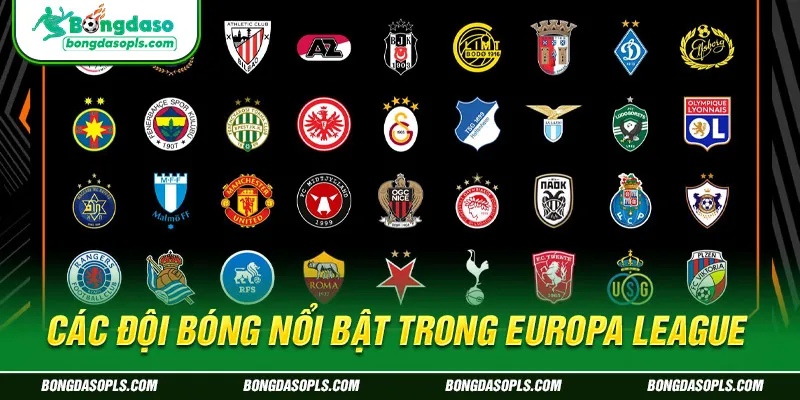 Các đội bóng nổi bật trong Europa League