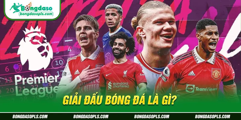 Giải đấu bóng đá là gì?