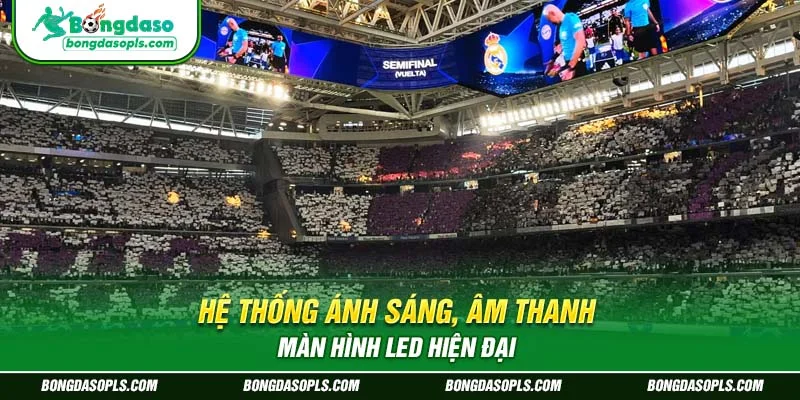 Hệ thống ánh sáng, âm thanh Màn hình led hiện đại