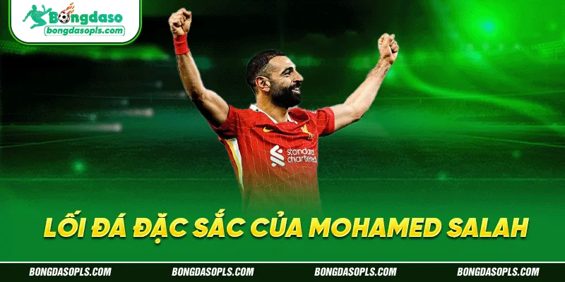 Lối Đá Đặc Sắc của Mohamed Salah