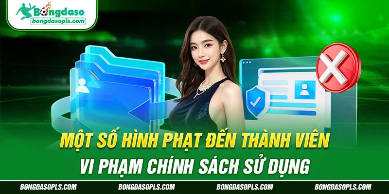 Một Số Hình Phạt Đến Thành Viên Vi Phạm Chính Sách Sử Dụng
