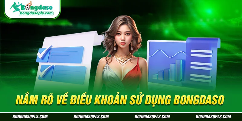 Nắm Rõ Về Điều Khoản Sử Dụng Bongdaso