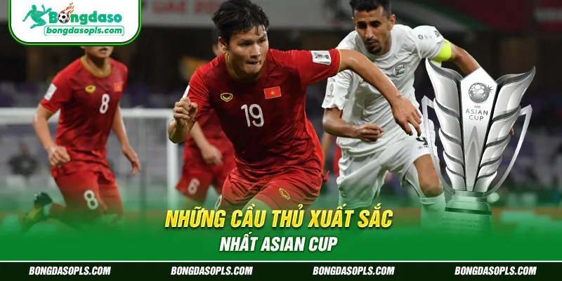 Những cầu thủ xuất sắc nhất Asian Cup