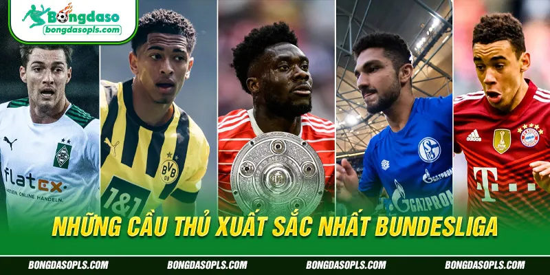 Những cầu thủ xuất sắc nhất Bundesliga