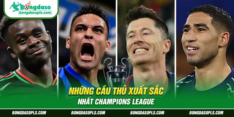 Những cầu thủ xuất sắc nhất Champions League