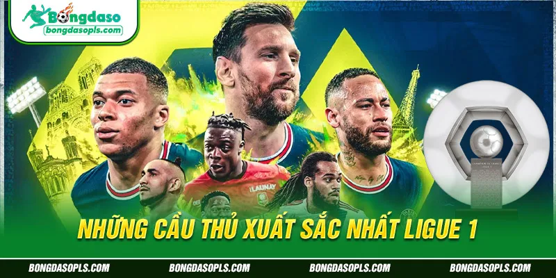 Những cầu thủ xuất sắc nhất Ligue 1