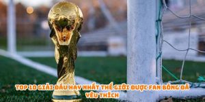 top-10-giai-dau-hay-nhat