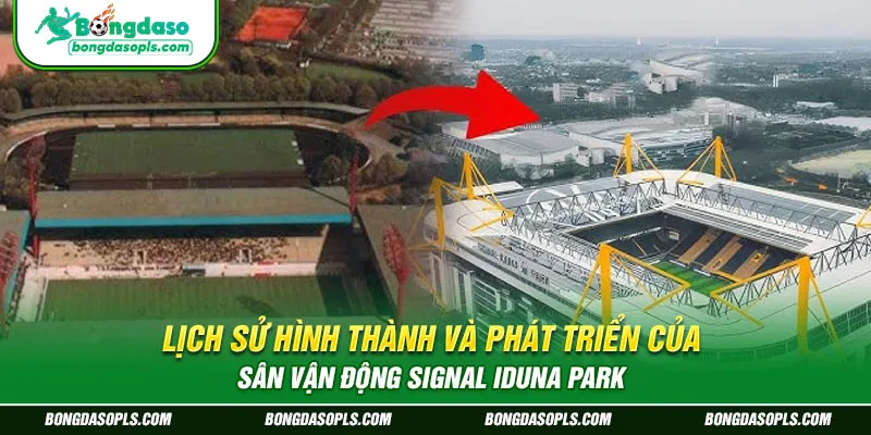 Lịch Sử Hình Thành và Phát Triển của sân vận động Signal Iduna Park